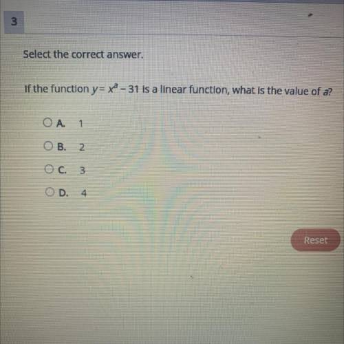 Select the correct answer.

If the function y=x^a-31 is a linear function, what is the value of a?
