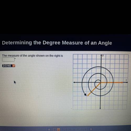The measure of the angle shown on the right is
(blank)
