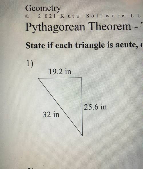 State if this triangle is acute, obtuse, or right.
Need help please