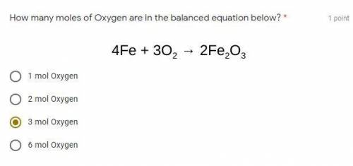 How many moles of Oxygen are in the balanced equation below? *