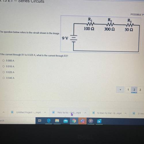 POSSIBLE POINTS: 25

R
R2
R;
100 12
300 12
50 Ω 2
The question below refers to the circuit shown i