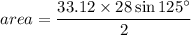 area = \dfrac{33.12 \times 28 \sin 125^\circ}{2}