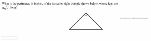 what is the perimeter, in inches, of the isosceles right triangle shown below, whose legs are 8√2 l