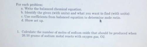 calculate the number of moles of sodium oxide that should be produced when 26.50 grams of sodium me