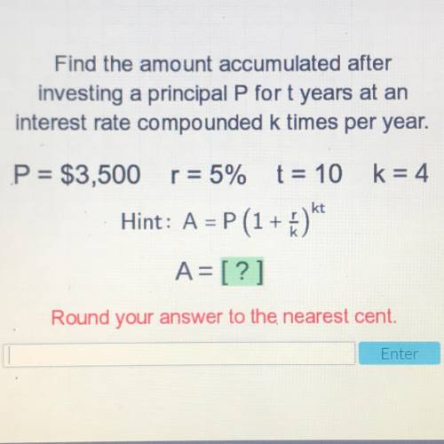 Find the amount accumulated after investing a principal P for t years at an interest rate compounde