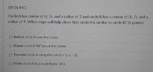 Circle A has center of (4, 5), and a radius of 3 and circle B has a center of (1,7), and a radius o