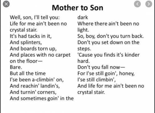 Which of the following statements best describes a major theme of the poem? Mother to Son Poem.