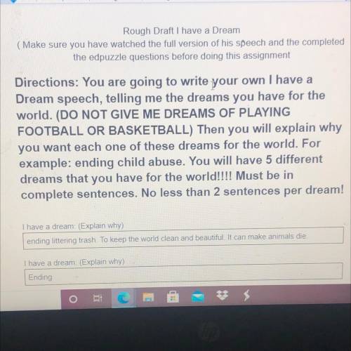 Y’all can only do 4 of different dreams u have for the world

Please please help help me please AS