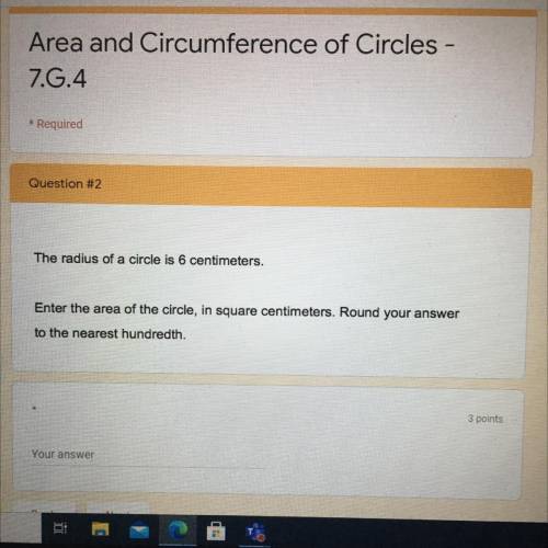 The radius of a circle is 6 centimeters.

Enter the area of the circle, in square centimeters.
Rou