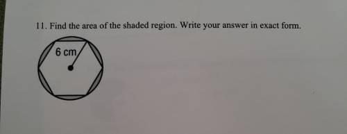 PLEASE HELP DUE SOON! Find the area of the shaded region. Write your answer in exact form.