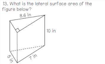 What is the lateral surface area of the figure below?
