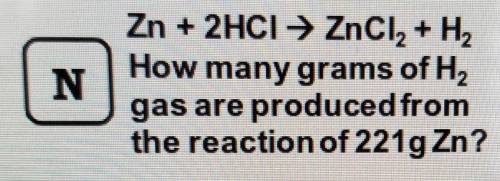 How many grams of H2 gas are produced from the reaction of 221g Zn?​
