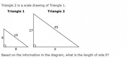 Triangle 2 is a scale drawing of Triangle 1.

Based on the information in the diagram, what is the