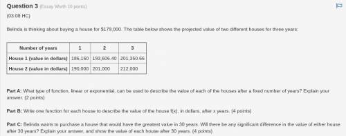 Belinda is thinking about buying a house for $179,000. The table below shows the projected value of