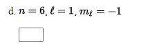 What is the maximum number of electrons that can be identified with each of following sets of quant