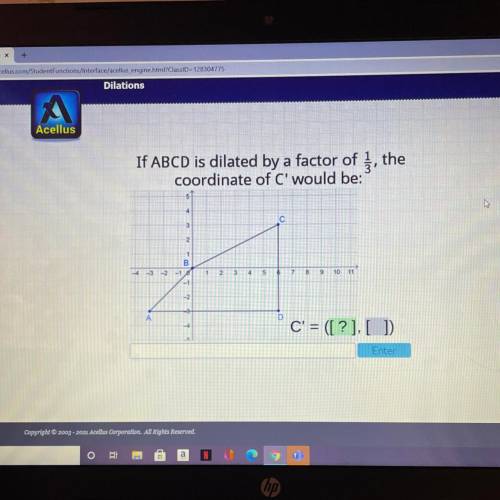 Please help!

Acellus
If ABCD is dilated by a factor of Į, the
coordinate of C' would be:
4
с
3
2