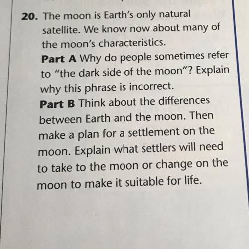 Think about the differences

between Earth and the moon. Then
make a plan for a settlement on the