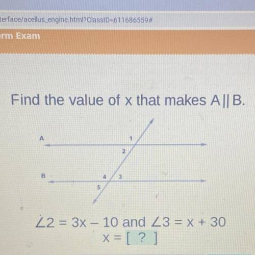 Find the value of x that makes A || B.

1
2
B
4
3
5
L2 = 3x – 10 and Z3 = x + 30
x = [ ? ]