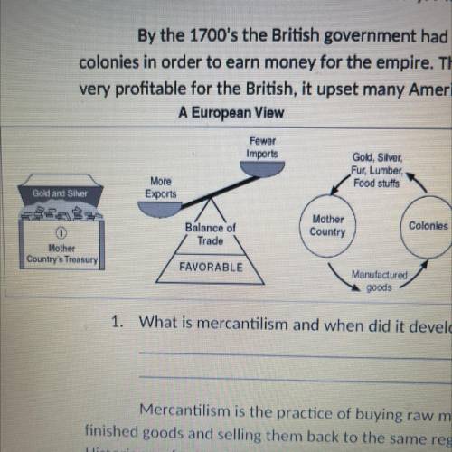 Mercantilism was the first economic system to develop in

the colonies.
Judging by this image, why