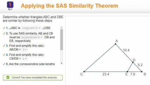 Applying the SAS Similarity Theorem:

Determine whether triangles ABC and DBE are similar by the f