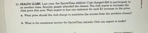 11. HEALTH CLUBS Last year, the Sports Time Athletic Club charged $20 to participate in

an aerobi
