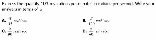 Express the quantity 1/3 revolutions per minute in radians per second. Write your answers in term