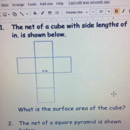 1. What is the surface area of the cube
