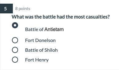 What was the battle had the most casualties?

Battle of Antietam
Fort Donelson
Battle of Shiloh
Fo