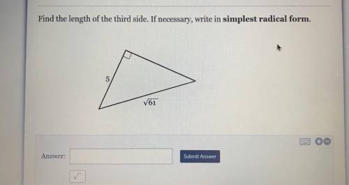 Find the length of the third side. If necessary, write in simplest radical form.

Can someone plea