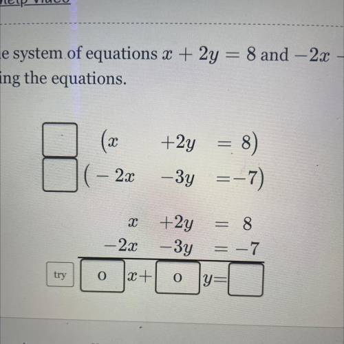 Solve the system of equations x + 2y = 8 and - 2x - 3y = - 7 by combining the equations.