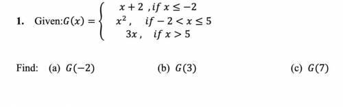 Given:()={+2,≤−22,−2<≤53,>5Find: (a) (−2)(b) (3)(c) (7)

Given: ()=2+3Find: (a) (−1)(b) (0)(
