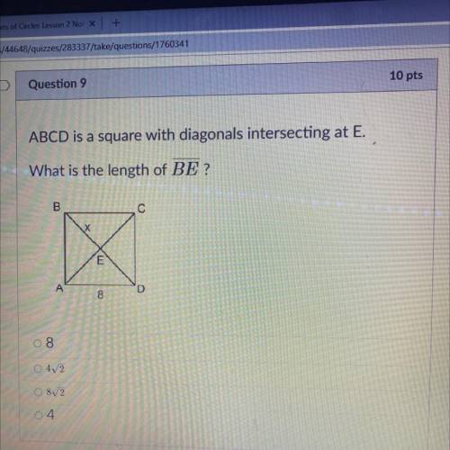 Please help!!! ABCD is a square with diagonals intersecting at E. What is the length of BE
