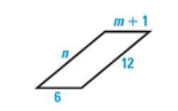 Given the parallelogram below, find m and n.