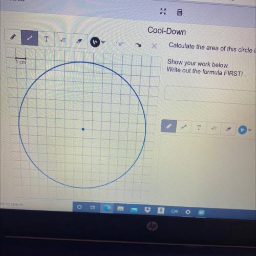 Х

Calculate the area of this circle in terms of .
Show your work below.
Write out the formula FIR