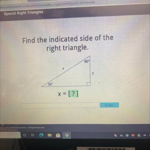 Find the indicated side of the
right triangle
60°
%
30
X = [?]
Fotor