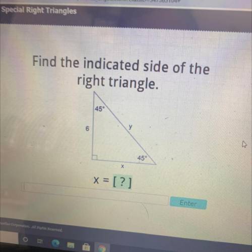 Find the indicated side of the
right triangle
49
X=[?