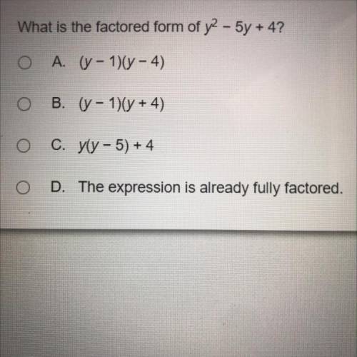 What is the factored form of y2 - 5y + 4