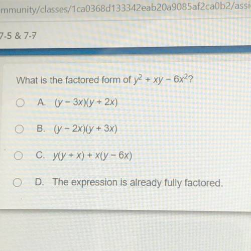 What is the factored form of y^2+xy-6x^2
please answer asap