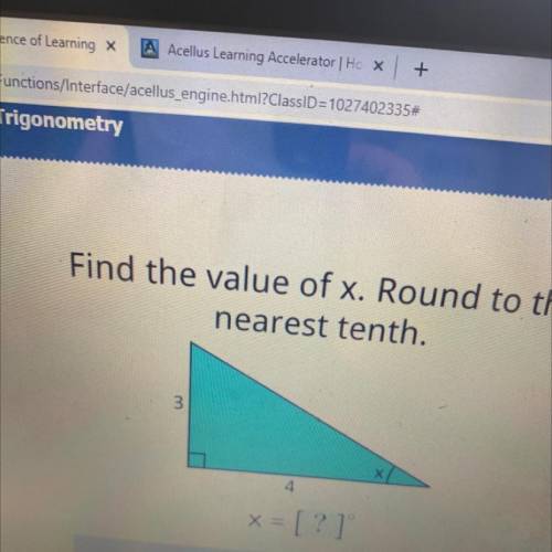 Find the value of x. Round to the
nearest tenth.
3
Х
4