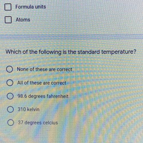 Which of the following is the standard temperature?

O None of these are correct
O All of these ar
