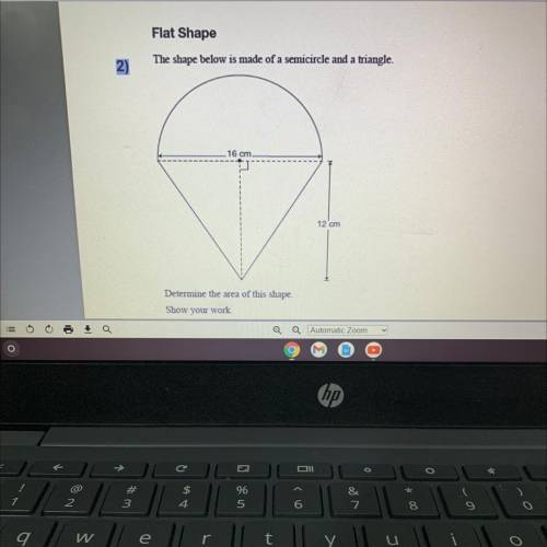 The shape below is made of a semicircle and a triangle.

2)
16 cm
12 cm
Determine the area of this