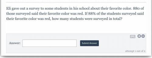 Eli gave out a survey to some students in his school about their favorite color. 880 of those surve