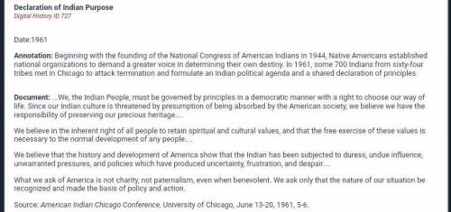In 1961, the Declaration of Indian Purpose helped the cause of American

Indians by:
A. pressuring