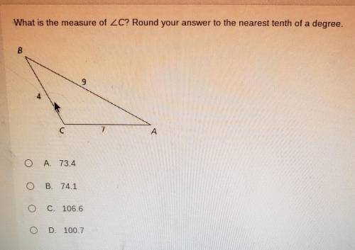 What is the measure of <C? Round your answer to the nearest tenth of a degree.

A 73.4 B 74.1 C