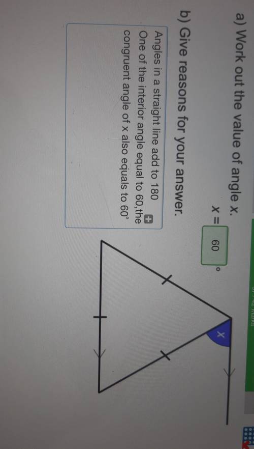 A) Work out the value of angle x.XX=b) Give reasons for your answer.​