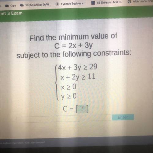 Find the minimum value of subject to the following constraints