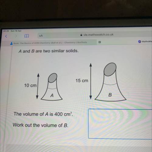A and B are two similar solids.

15 cm
10 cm
1A
B
The volume of A is 400 cm?
Work out the volume o