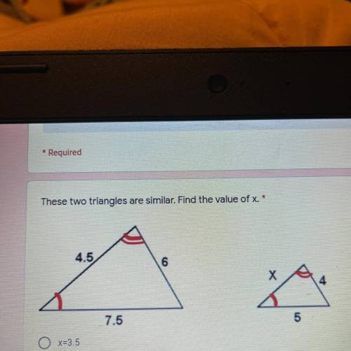These two triangles are similar. Find the value of x.
4.5
6
Х
4
7.5
an
5