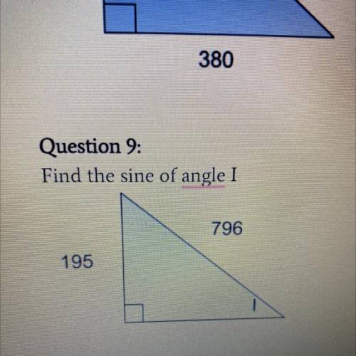 Question 9:
Find the sine of angle I
796
195