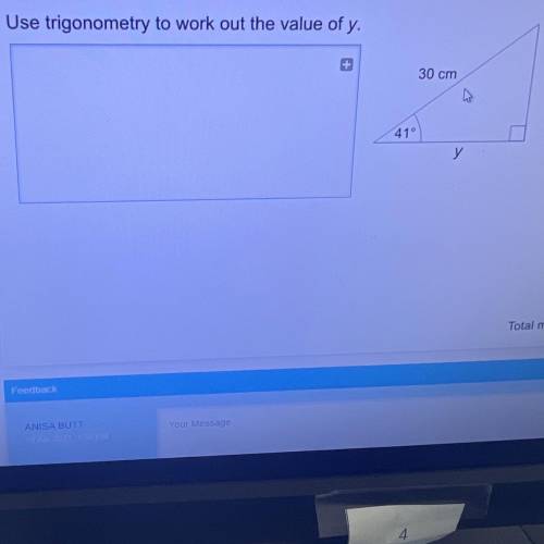 Use trigonometry to work out the value of y.
+
30 cm
41°
y у